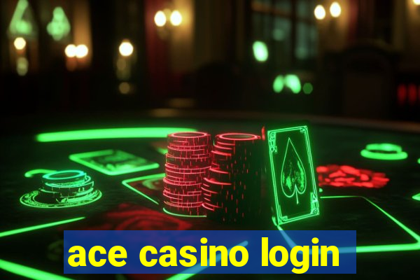 ace casino login