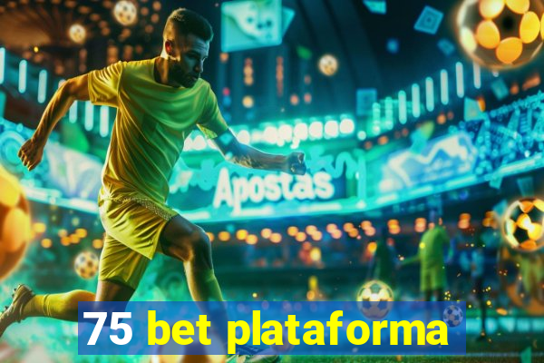 75 bet plataforma