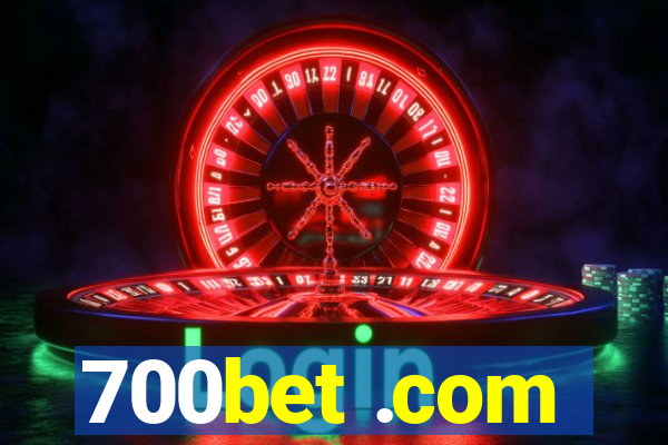 700bet .com