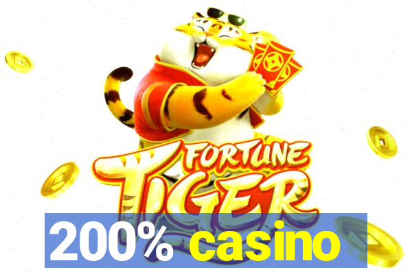 200% casino