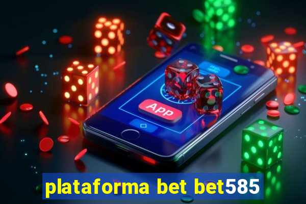 plataforma bet bet585