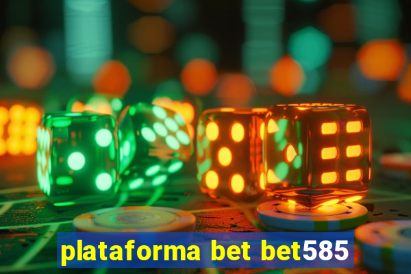 plataforma bet bet585