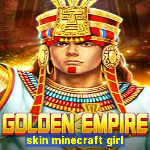 skin minecraft girl