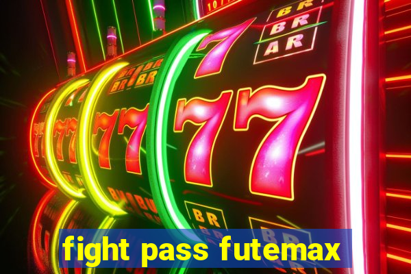 fight pass futemax