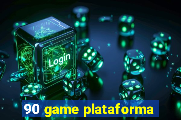 90 game plataforma