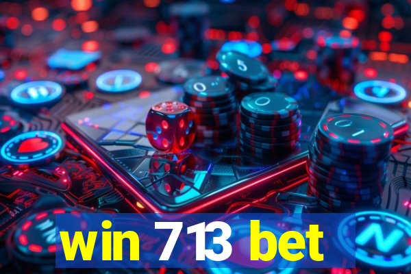 win 713 bet