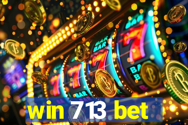 win 713 bet