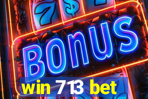 win 713 bet