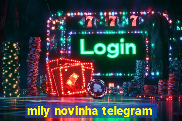 mily novinha telegram