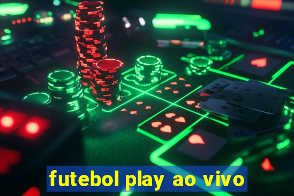 futebol play ao vivo