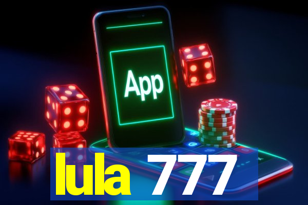 lula 777