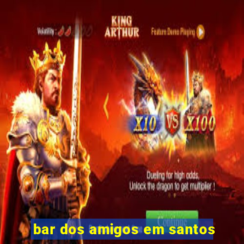 bar dos amigos em santos