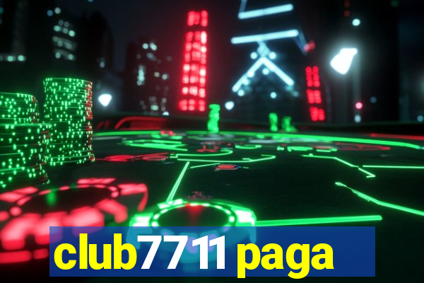 club7711 paga