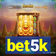 bet5k