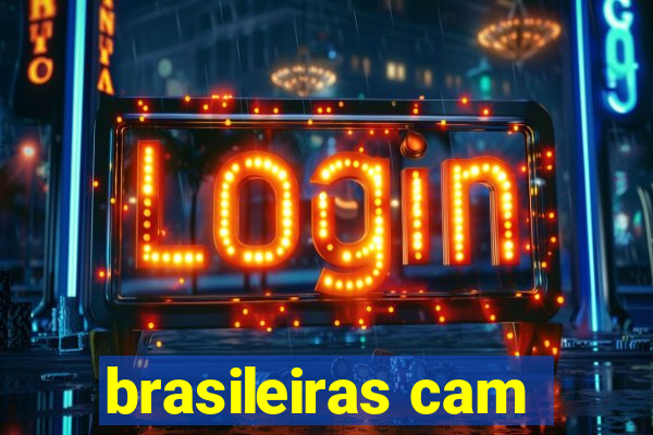 brasileiras cam