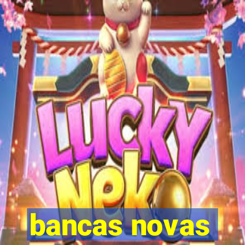 bancas novas