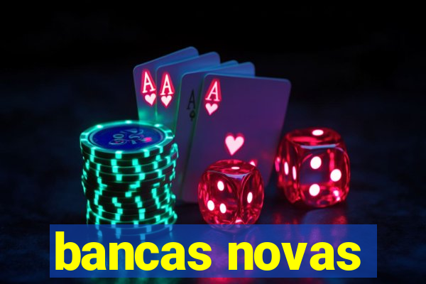 bancas novas