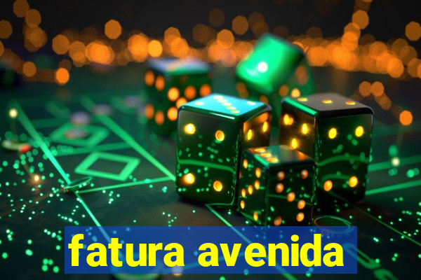 fatura avenida