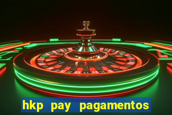 hkp pay pagamentos ltda jogo do tigre