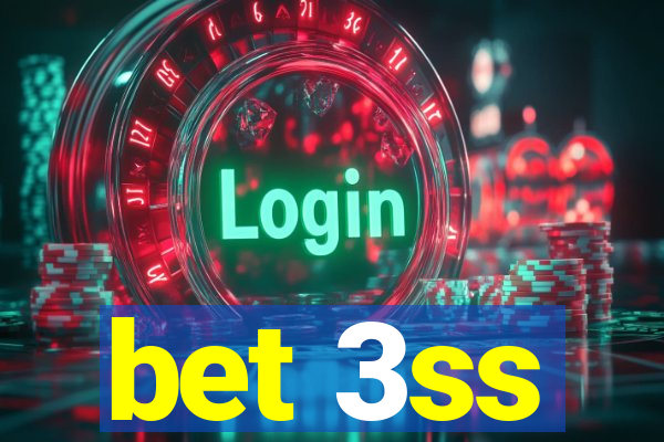 bet 3ss