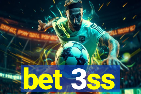 bet 3ss