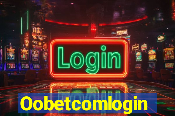 Oobetcomlogin