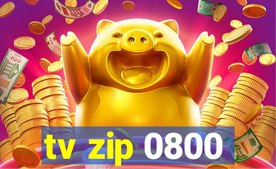 tv zip 0800