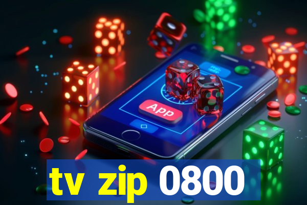 tv zip 0800