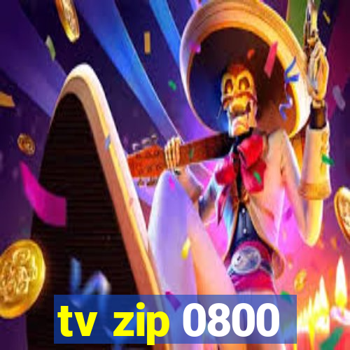 tv zip 0800