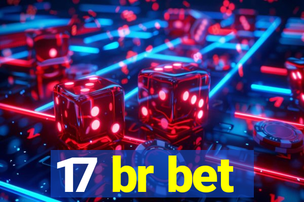 17 br bet