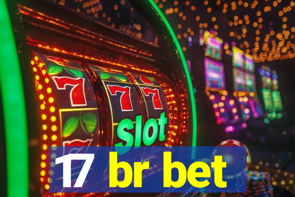 17 br bet