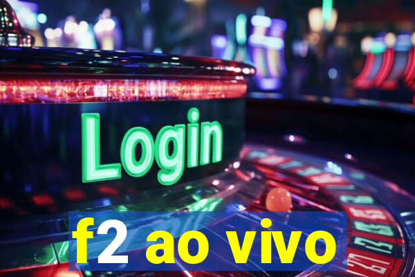 f2 ao vivo