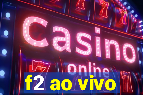 f2 ao vivo