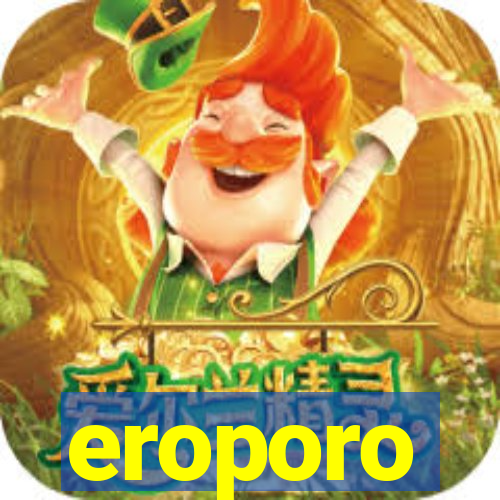 eroporo