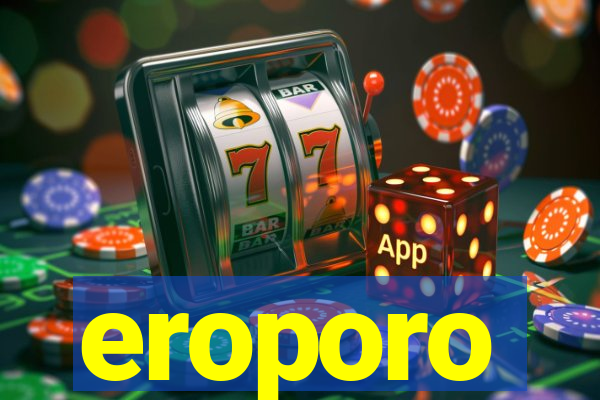 eroporo