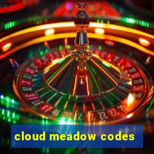 cloud meadow codes