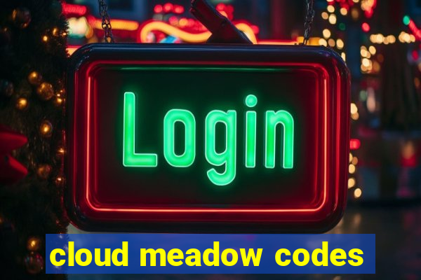 cloud meadow codes