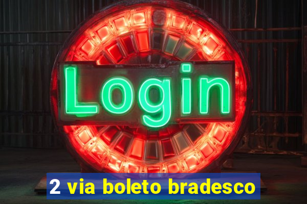 2 via boleto bradesco