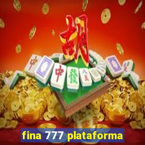 fina 777 plataforma