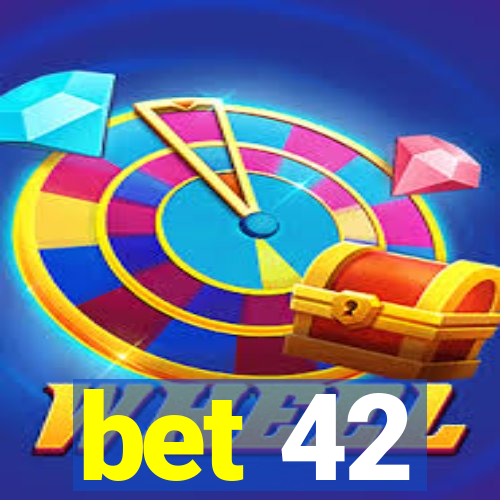 bet 42