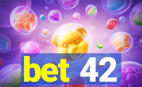 bet 42