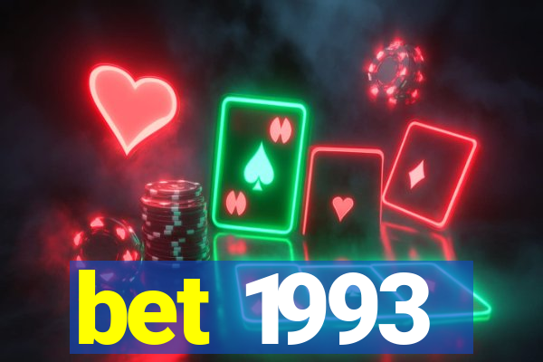 bet 1993