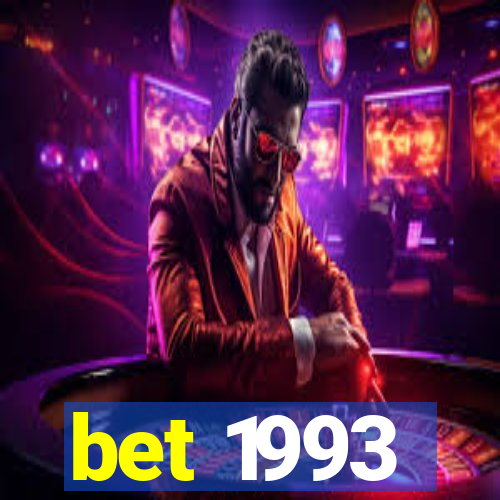 bet 1993