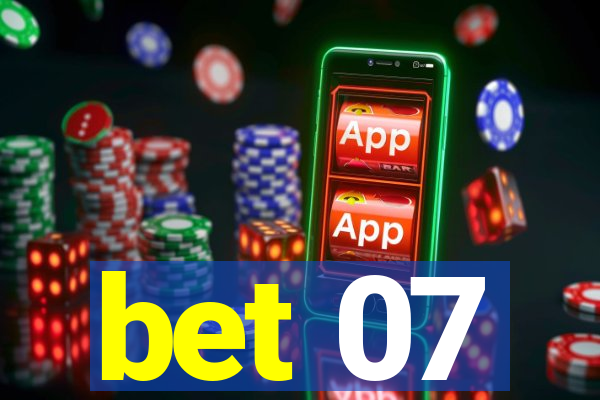 bet 07