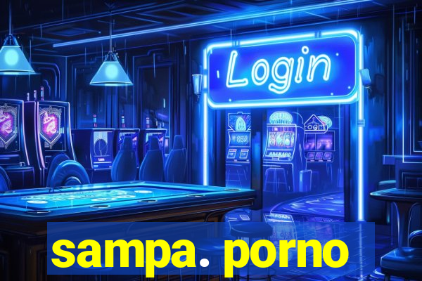 sampa. porno