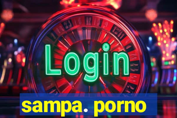 sampa. porno