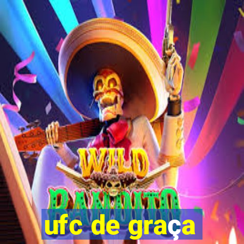 ufc de graça