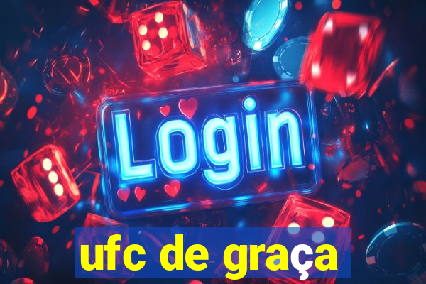 ufc de graça