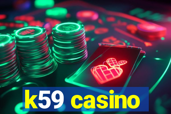 k59 casino