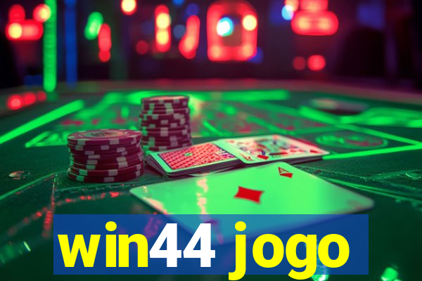 win44 jogo